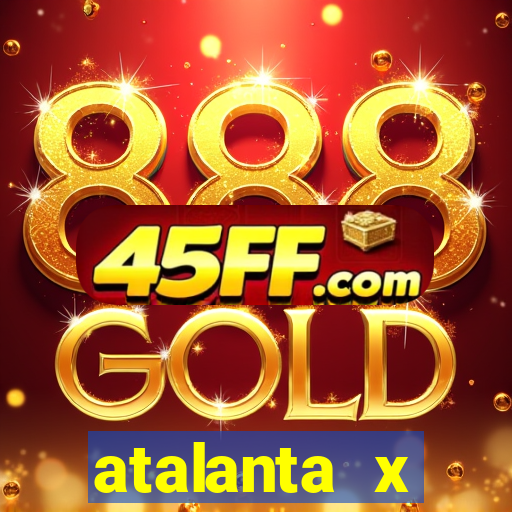 atalanta x fiorentina palpites